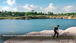 Rekomendasi-Tempat-Wisata-Anti-Mainstream-Di-Tangerang